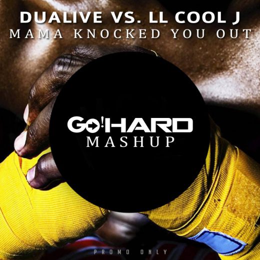 Dualive vs. L.L. Cool J - Mama Knocked You Out (DRKLight & DJ Ivan Go!HARD Mashup)